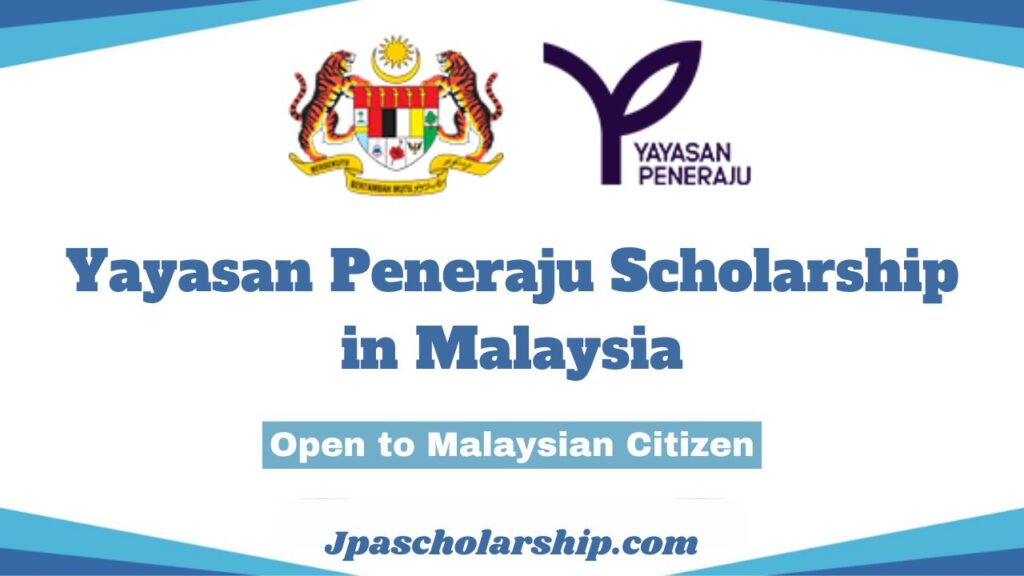 Yayasan Peneraju Scholarship in Malaysia